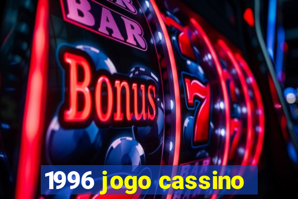 1996 jogo cassino