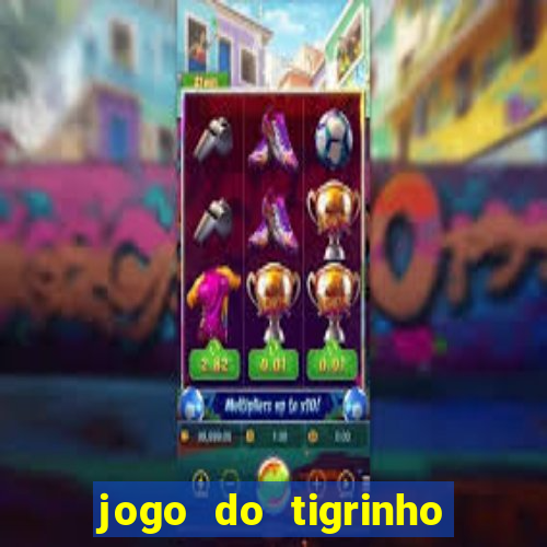 jogo do tigrinho apk dinheiro infinito