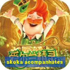 skoka acompanhates