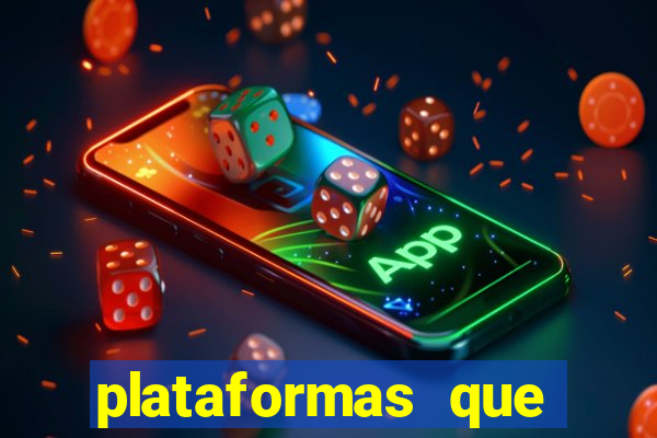 plataformas que estao pagando agora
