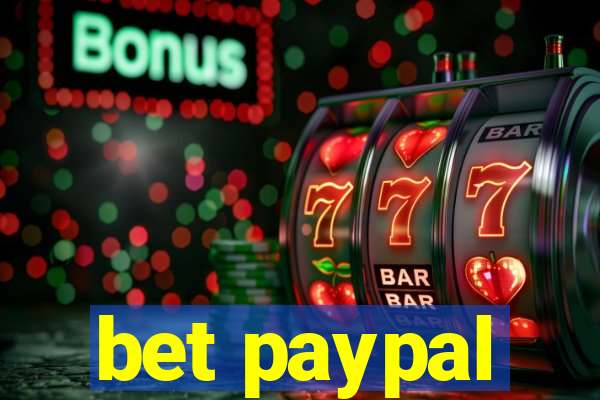 bet paypal
