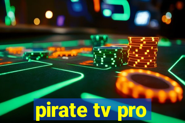 pirate tv pro