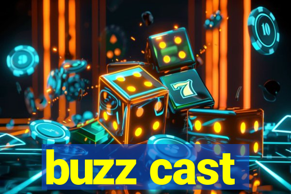 buzz cast