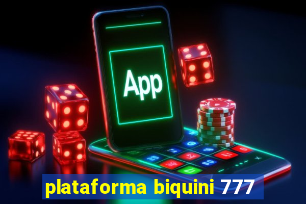 plataforma biquini 777