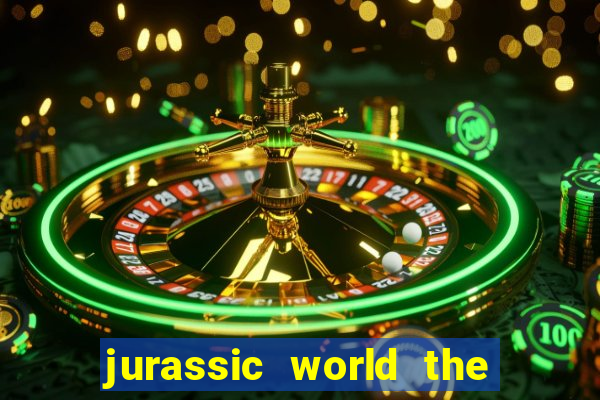jurassic world the game dinheiro infinito