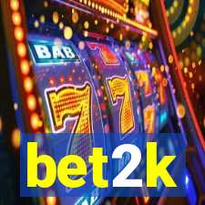 bet2k