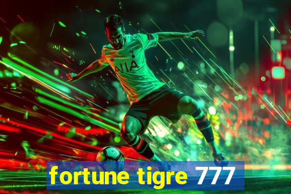 fortune tigre 777