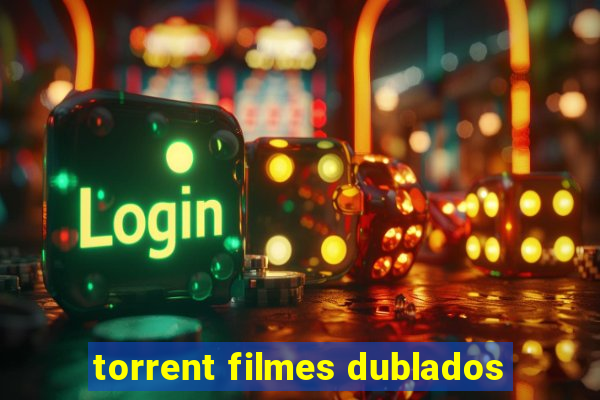 torrent filmes dublados