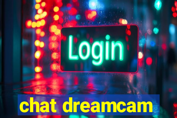chat dreamcam
