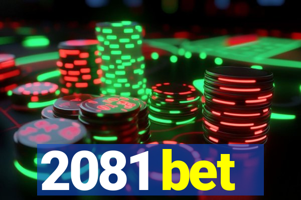 2081 bet