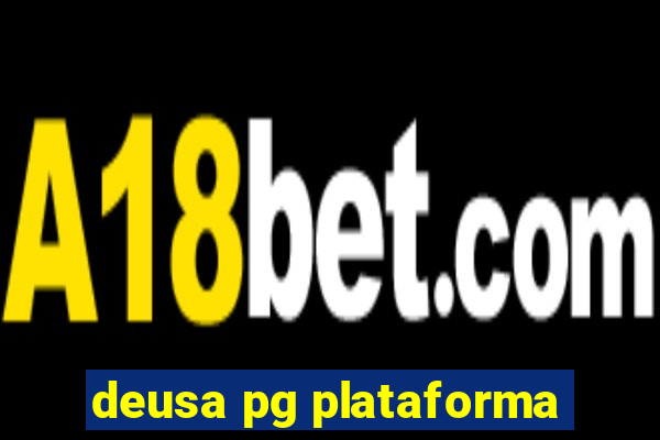 deusa pg plataforma