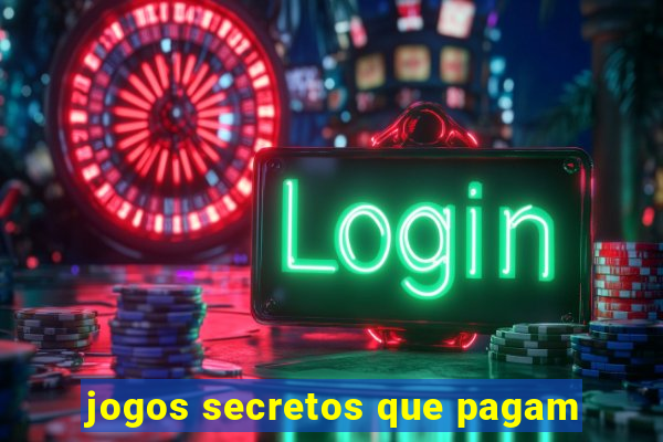 jogos secretos que pagam