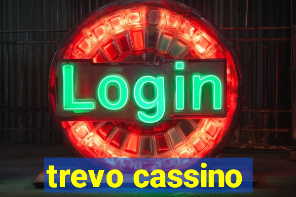 trevo cassino