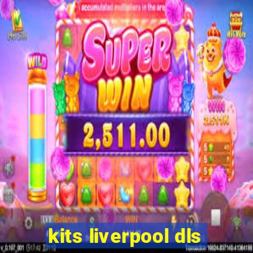 kits liverpool dls