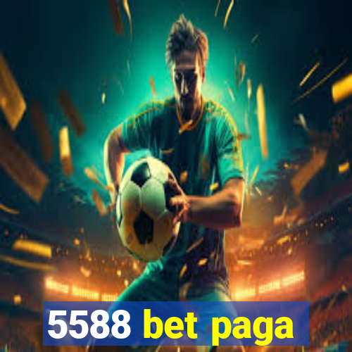 5588 bet paga