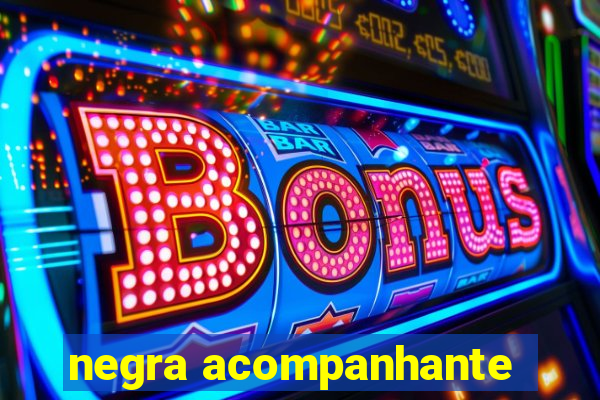 negra acompanhante