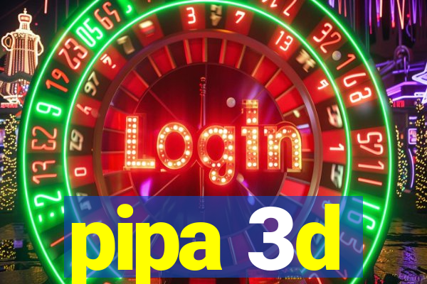 pipa 3d