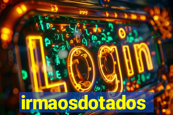 irmaosdotados