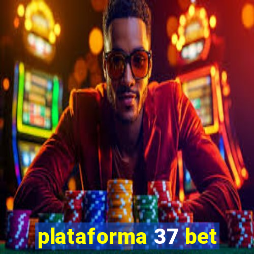 plataforma 37 bet