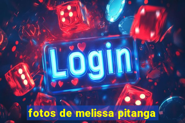 fotos de melissa pitanga