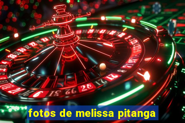 fotos de melissa pitanga