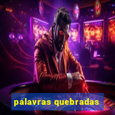 palavras quebradas