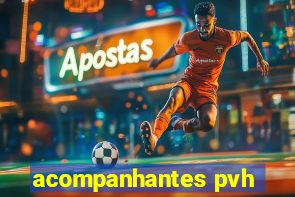 acompanhantes pvh