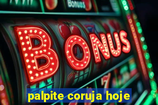 palpite coruja hoje