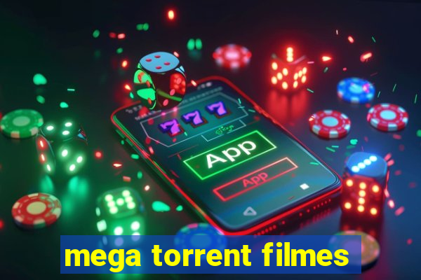 mega torrent filmes