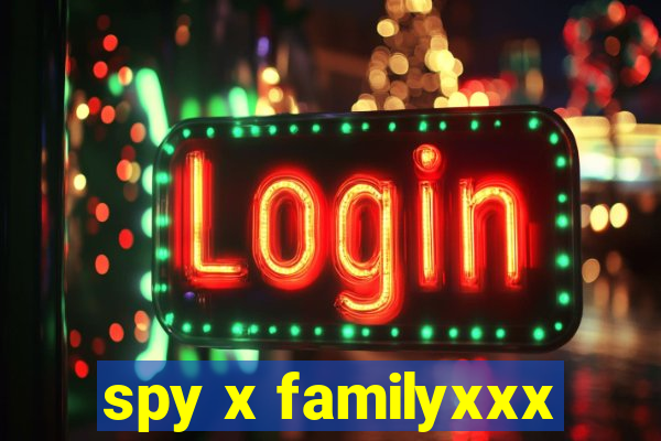 spy x familyxxx