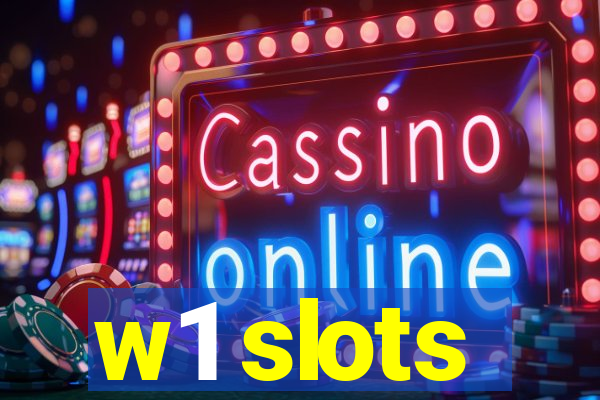 w1 slots