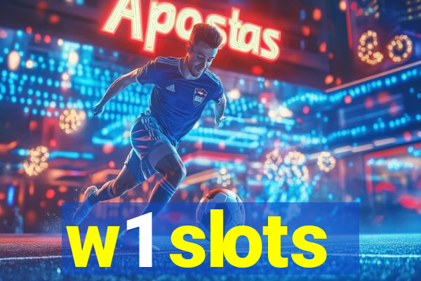 w1 slots