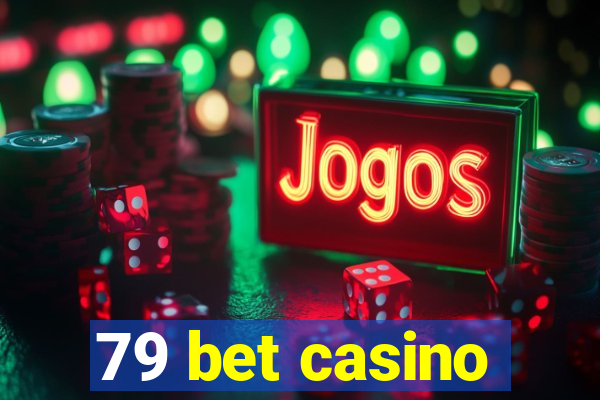 79 bet casino