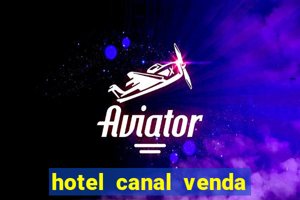 hotel canal venda nova do imigrante