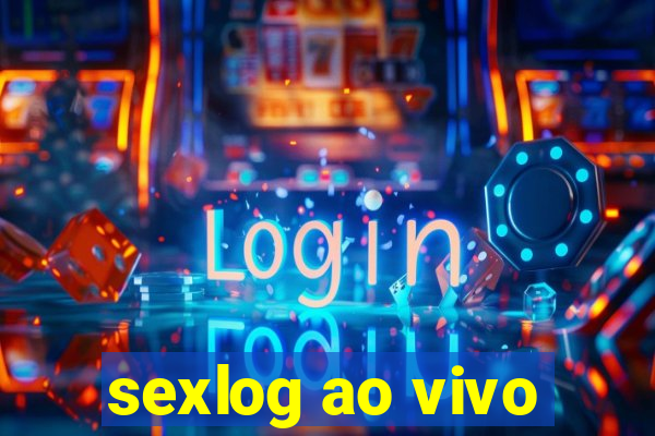 sexlog ao vivo