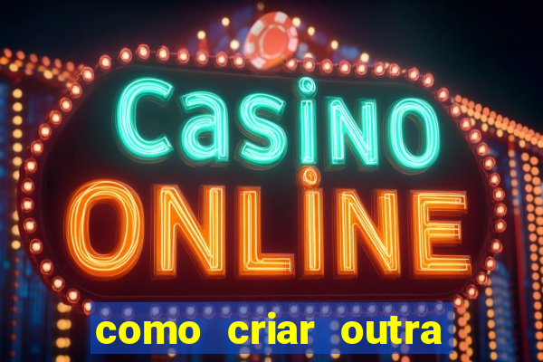 como criar outra conta na betano com o mesmo cpf