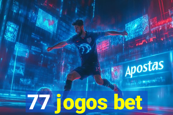77 jogos bet