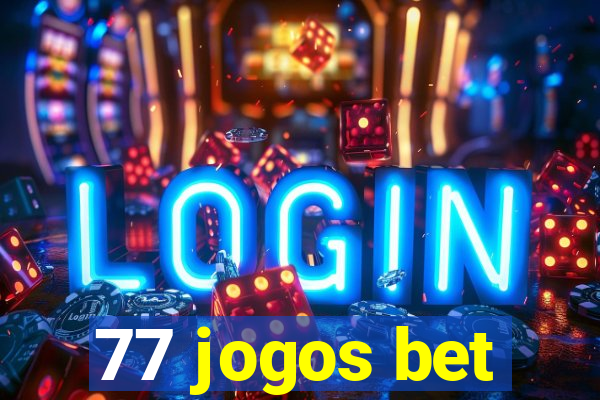 77 jogos bet