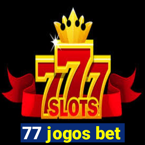 77 jogos bet