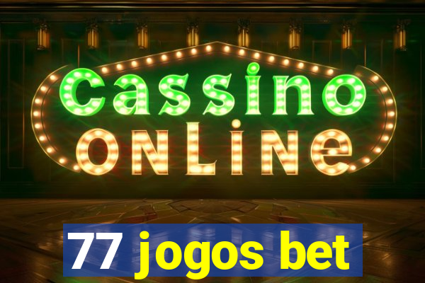 77 jogos bet