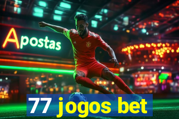 77 jogos bet