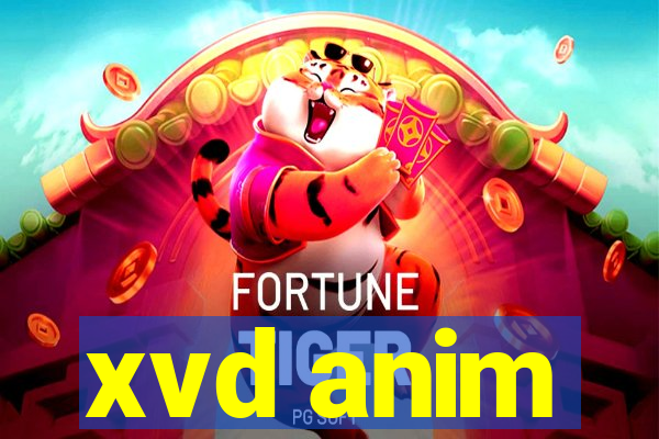 xvd anim