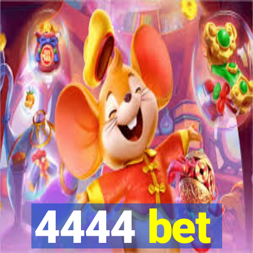 4444 bet