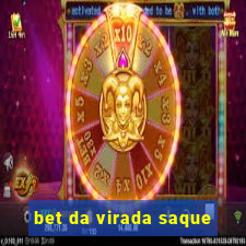 bet da virada saque