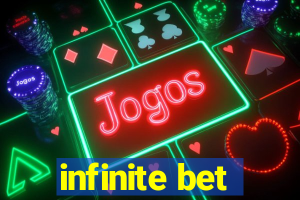 infinite bet