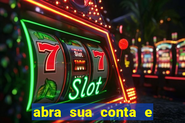 abra sua conta e ganhe 20 reais