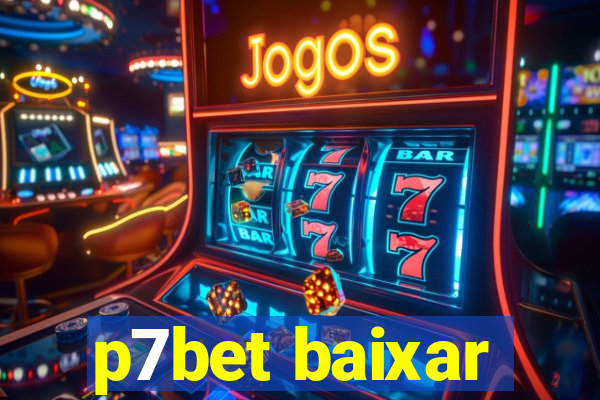 p7bet baixar