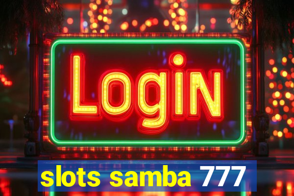 slots samba 777
