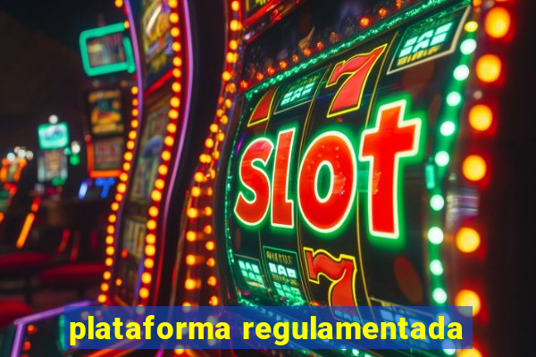 plataforma regulamentada