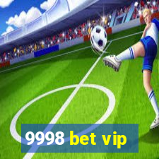 9998 bet vip